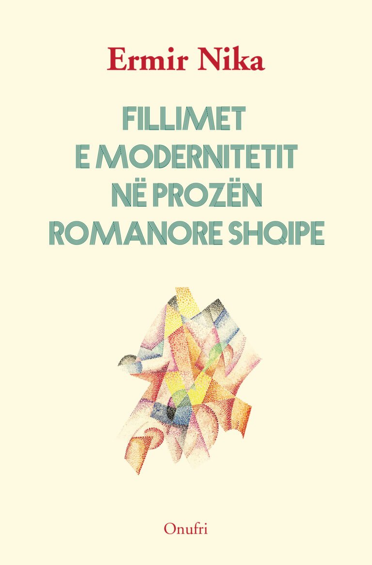Fillimet e modernitetit në prozën romanore shqipe