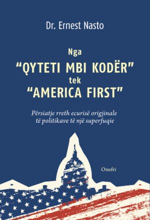 Nga “Qyteti mbi kodër” tek “America first”