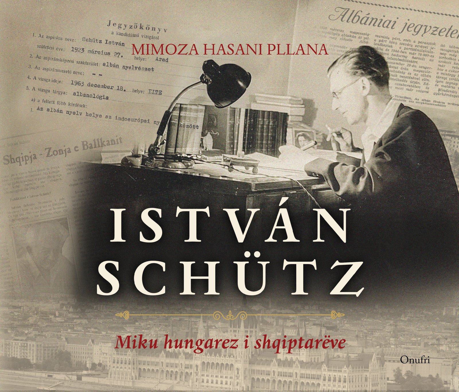 ISTVÁN SCHÜTZ: Miku hungarez i shqiptarëve